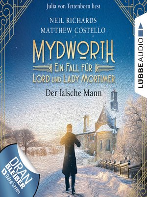 cover image of Der falsche Mann--Mydworth--Ein Fall für Lord und Lady Mortimer 7